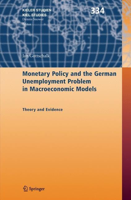 Monetary Policy and the German Unemployment Problem in Macroeconomic Models: Theory and Evidence