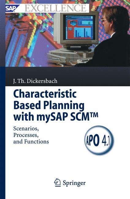 Characteristic Based Planning with mySAP SCM(TM): Scenarios, Processes, and Functions