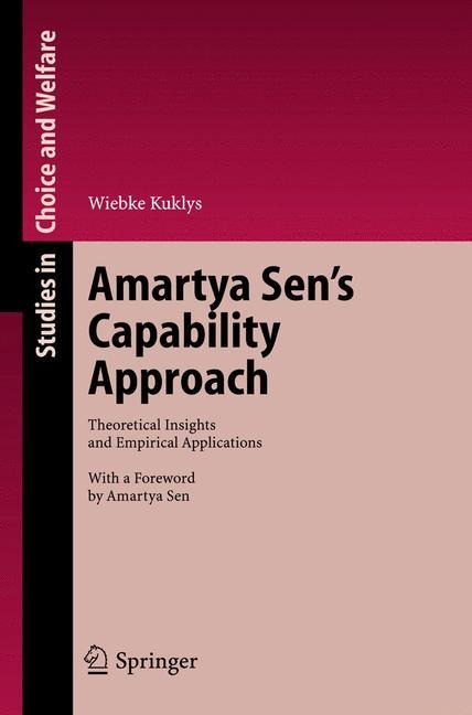 Amartya Sens Capability Approach: Theoretical Insights and Empirical Applications