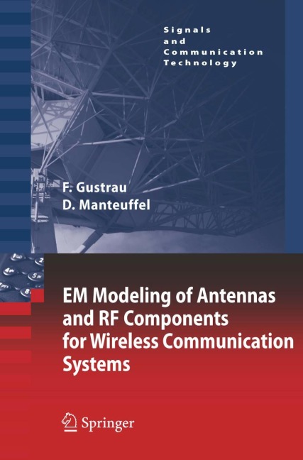 EM Modeling of Antennas and RF Components for Wireless Communication Systems