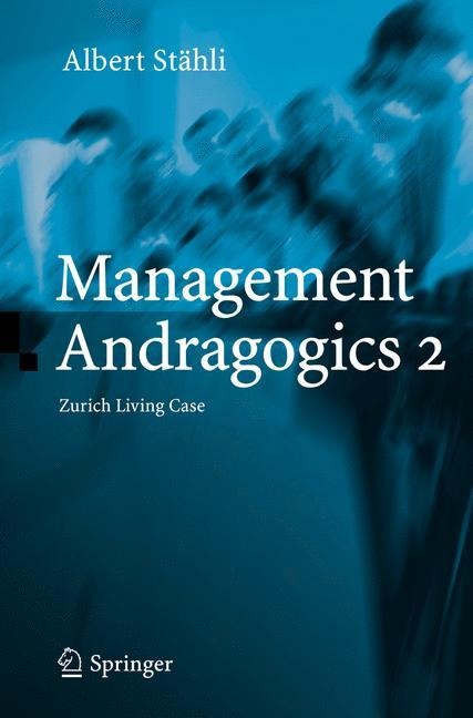 Management Andragogics 2: Zurich Living Case