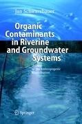 Organic Contaminants in Riverine and Groundwater Systems: Aspects of the Anthropogenic Contribution
