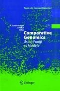Comparative Genomics: Using Fungi as Models