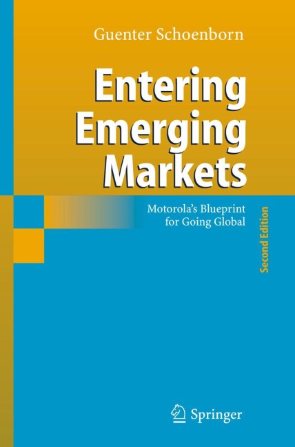 Entering Emerging Markets: Motorolas Blueprint for Going Global