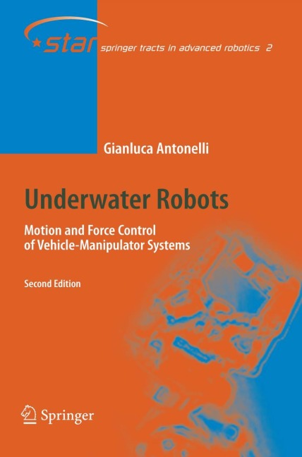 Underwater Robots: Motion and Force Control of Vehicle-Manipulator Systems