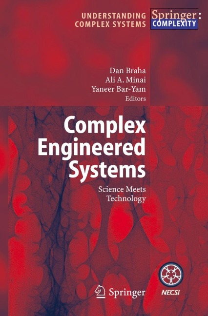 Complex Engineered Systems: Science Meets Technology