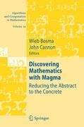 Discovering Mathematics with Magma: Reducing the Abstract to the Concrete