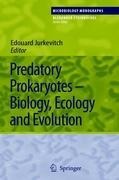 Predatory Prokaryotes: Biology, Ecology and Evolution