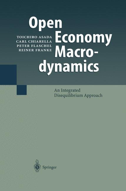 Open Economy Macrodynamics: An Integrated Disequilibrium Approach
