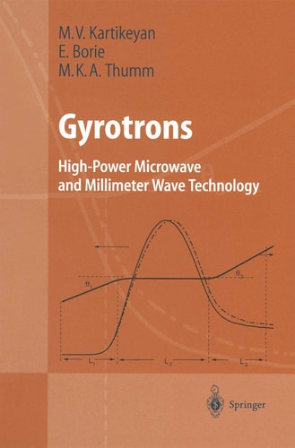 Gyrotrons High-Power Microwave and Millimeter Wave Technology