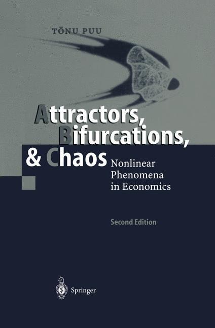 Attractors, Bifurcations, & Chaos: Nonlinear Phenomena in Economics