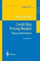 Credit Risk Pricing Models: Theory and Practice