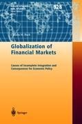 Globalization of Financial Markets: Causes of Incomplete Integration and Consequences for Economic Policy