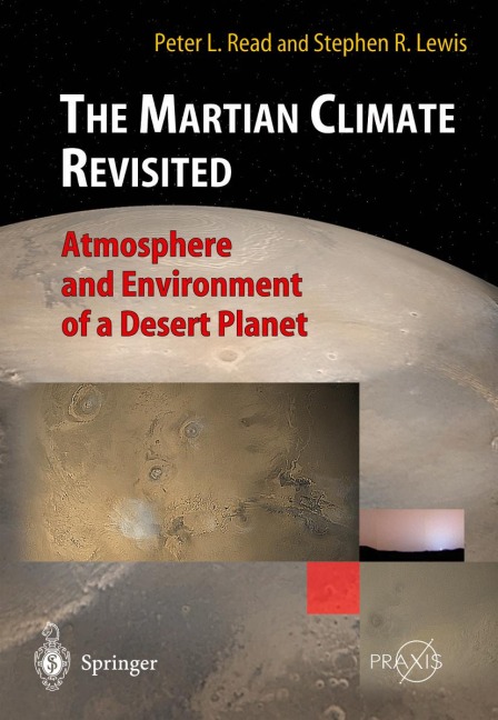 The Martian Climate Revisited: Atmosphere and Environment of a Desert Planet