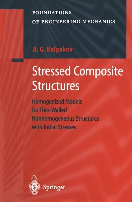 Stressed Composite Structures: Homogenized Models for Thin-Walled Nonhomogeneous Structures with Initial Stresses