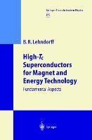 High-Tc Superconductors for Magnet and Energy Technology: Fundamental Aspects