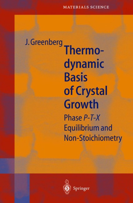 Thermodynamic Basis of Crystal Growth: P-T-X Phase Equilibrium and Non-Stoichiometry