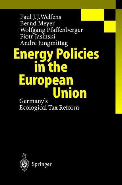 Energy Policies in the European Union: Germanys Ecological Tax Reform