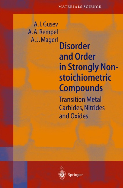 Disorder and Order in Strongly Nonstoichiometric Compounds: Transition Metal Carbides, Nitrides and Oxides