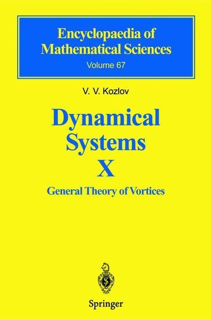 Dynamical Systems X: General Theory of Vortices
