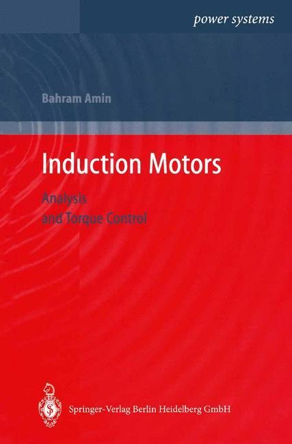 Induction Motors: Analysis and Torque Control