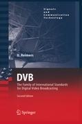 DVB: The Family of International Standards for Digital Video Broadcasting