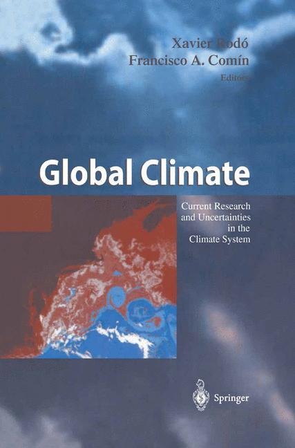 Global Climate: Current Research and Uncertainties in the Climate System