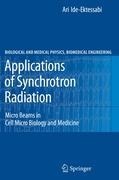 Applications of Synchrotron Radiation: Micro Beams in Cell Micro Biology and Medicine