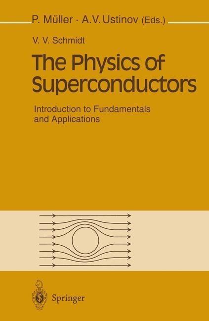 The Physics of Superconductors: Introduction to Fundamentals and Applications