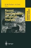 Recent Developments in Spatial Analysis: Spatial Statistics, Behavioural Modelling, and Computational Intelligence