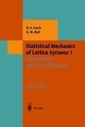 Statistical Mechanics of Lattice Systems: Volume 1: Closed-Form and Exact Solutions