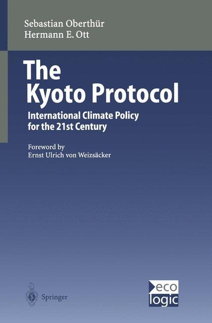 The Kyoto Protocol: International Climate Policy for the 21st Century