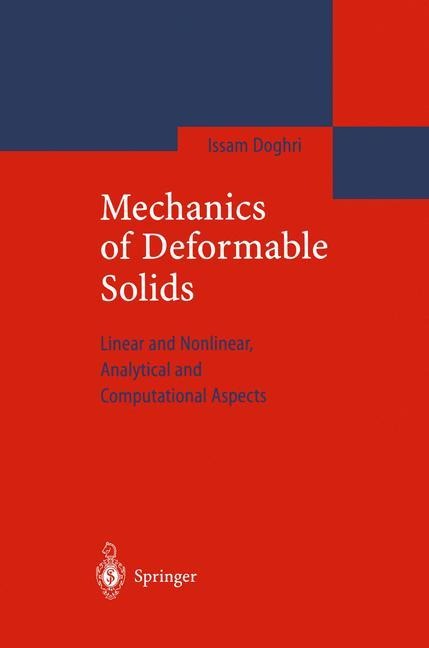 Mechanics of Deformable Solids: Linear, Nonlinear, Analytical and Computational Aspects