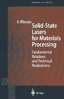 Solid-State Lasers for Materials Processing: Fundamental Relations and Technical Realizations