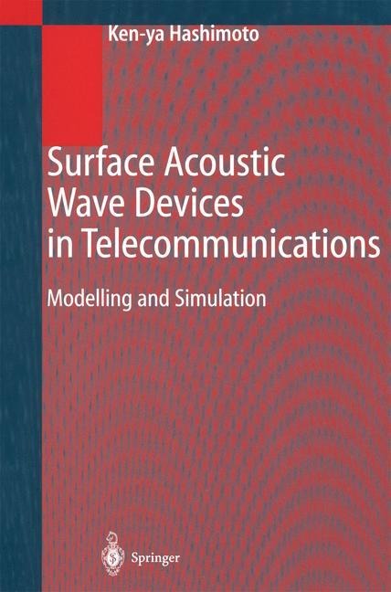 Surface Acoustic Wave Devices in Telecommunications: Modelling and Simulation