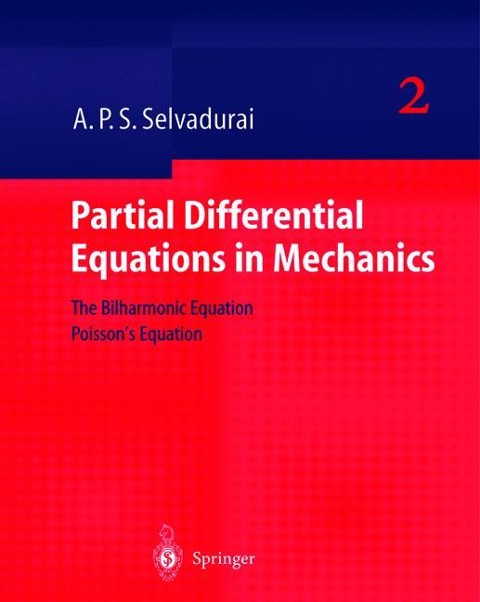 Partial Differential Equations in Mechanics 2: The Biharmonic Equation, Poissons Equation