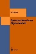 Quantum Non-linear Sigma-Models: From Quantum Field Theory to Supersymmetry, Conformal Field Theory, Black Holes and Strings