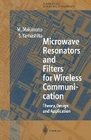 Microwave Resonators and Filters for Wireless Communication: Theory, Design and Application