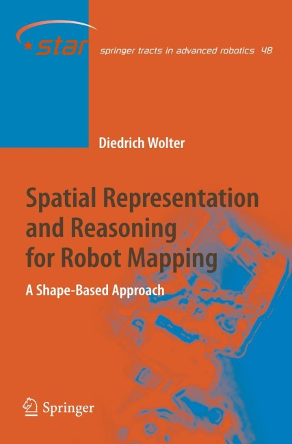 Spatial Representation and Reasoning for Robot Mapping: A Shape-Based Approach