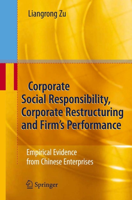 Corporate Social Responsibility, Corporate Restructuring and Firms Performance: Empirical Evidence from Chinese Enterprises