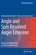 Angle and Spin Resolved Auger Emission: Theory and Applications to Atoms and Molecules