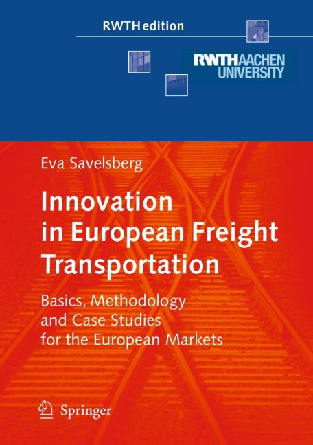 Innovation in European Freight Transportation: Basics, Methodology and Case Studies for the European Markets