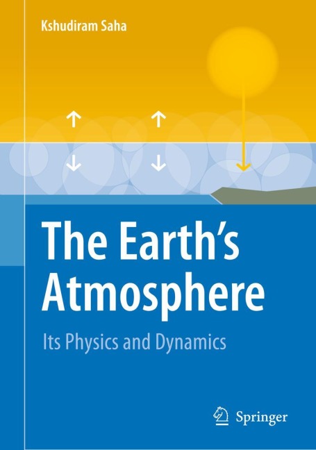 The Earths Atmosphere: Its Physics and Dynamics