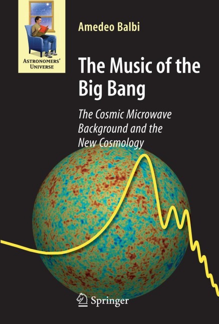 The Music of the Big Bang: The Cosmic Microwave Background and the New Cosmology