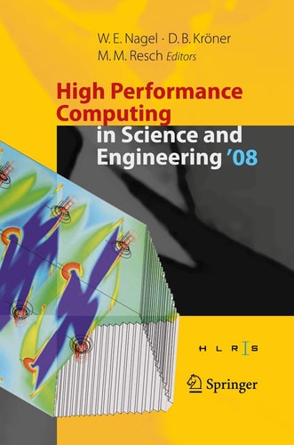 High Performance Computing in Science and Engineering ' 08 Transactions of the High Performance Computing Center, Stuttgart (HLRS) 2008