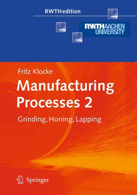 Manufacturing Processes 2: Grinding, Honing, Lapping