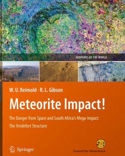 Meteorite Impact! The Danger from Space and South Africa's Mega-Impact The Vredefort Structure