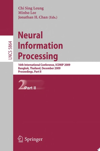 Neural Information Processing 16th International Conference, ICONIP 2009, Bangkok, Thailand, December 1-5, 2009, Proceedings