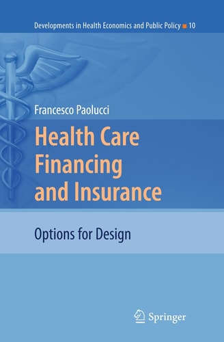 Health Care Financing and Insurance Options for Design