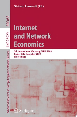 Internet and Network Economics 5th International Workshop, WINE 2009, Rome, Italy, December 14-18, 2009, Proceedings